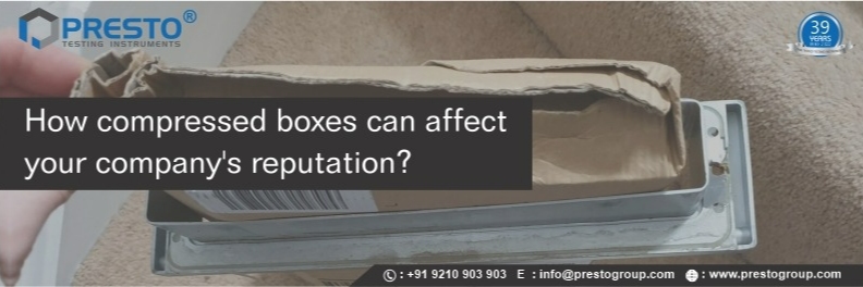How compressed boxes can affect your company's reputation?